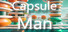 CapsuleMan