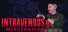 Intravenous 2: Mercenarism