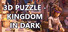 3D PUZZLE - Kingdom in dark