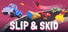 Slip & Skid