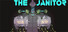 The Janitor