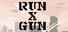 Run x Gun