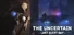 The Uncertain: Last Quiet Day