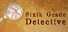 Sixth Grade Detective