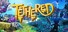 Tethered