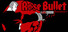 Rose Bullet