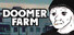 Doomer farm