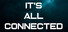 It's All Connected