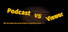 PODCAST VS VIEWER 《主观争霸》&《主播vs观众》