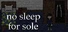 no sleep for sole