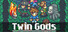 Twin Gods