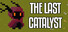 The Last Catalyst