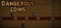 Dangerous Coins