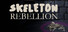 Skeleton Rebellion