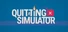Quitting Simulator