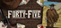 .Forty-Five