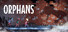 Orphans