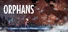 Orphans