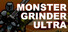 MONSTER GRINDER ULTRA