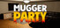 Mugger Party