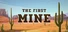 The First Mine