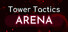 Tower Tactics Arena