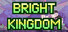 Bright kingdom