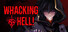 Whacking Hell!