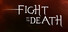 Fight To The Death