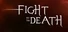 Fight To The Death