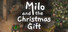 Milo and the Christmas Gift