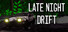 Late Night Drift