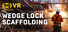 Wedge Lock Scaffolding VR Training