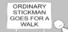Ordinary Stickman Goes For A Walk