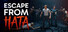 ESCAPE FROM HATA