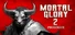 Mortal Glory 2 Prologue