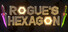 Rogue's Hexagon
