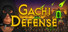 Gachi Defense
