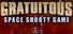 Gratuitous Space Shooty Game