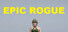 EPIC ROGUE
