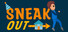 Sneak Out