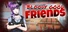 Bloody Good Friends