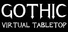 Gothic Virtual Tabletop