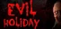 Evil Holiday