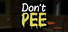 Don't Pee
