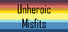 Unheroic Misfits