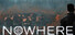 Nowhere