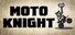 Moto Knight