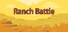 牧场大作战(Ranch Battle)