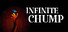 INFINITE CHUMP